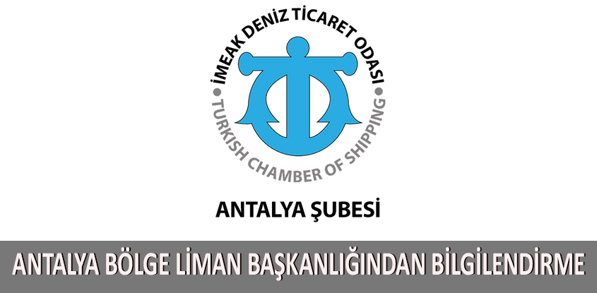 Antalya Bölge Liman Başkanlığından bilgilendirme
