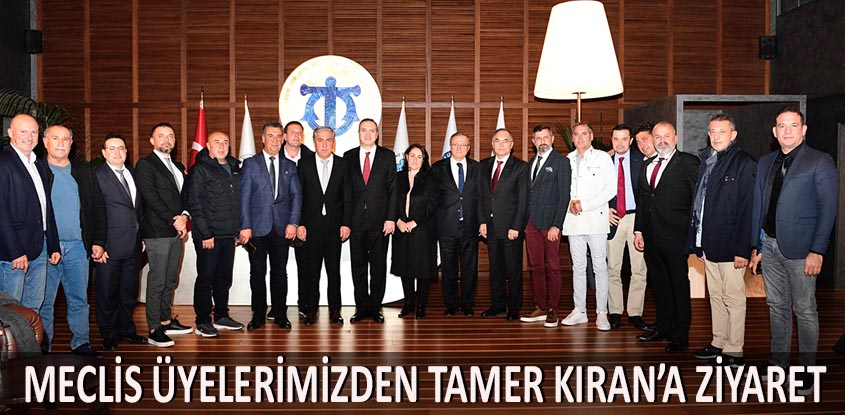 Meclis Üyelerimizden Tamer Kıran'a ziyaret